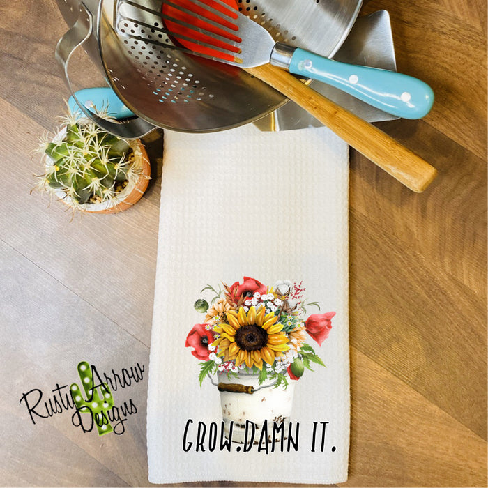 Grow Damn It Hand Towel