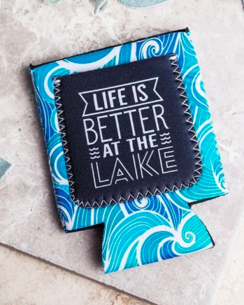 Life is Better at the Lake Koozie