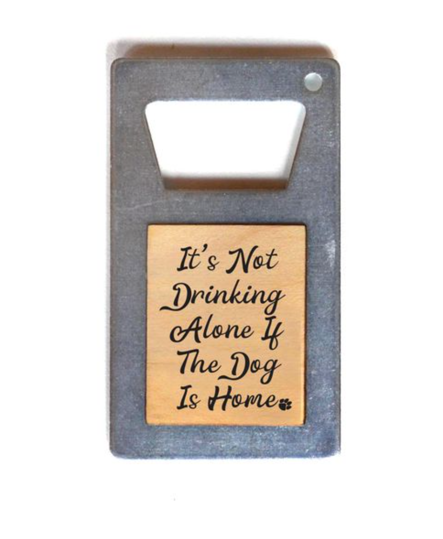 If the Dog is Home Bottle Opener Magnet