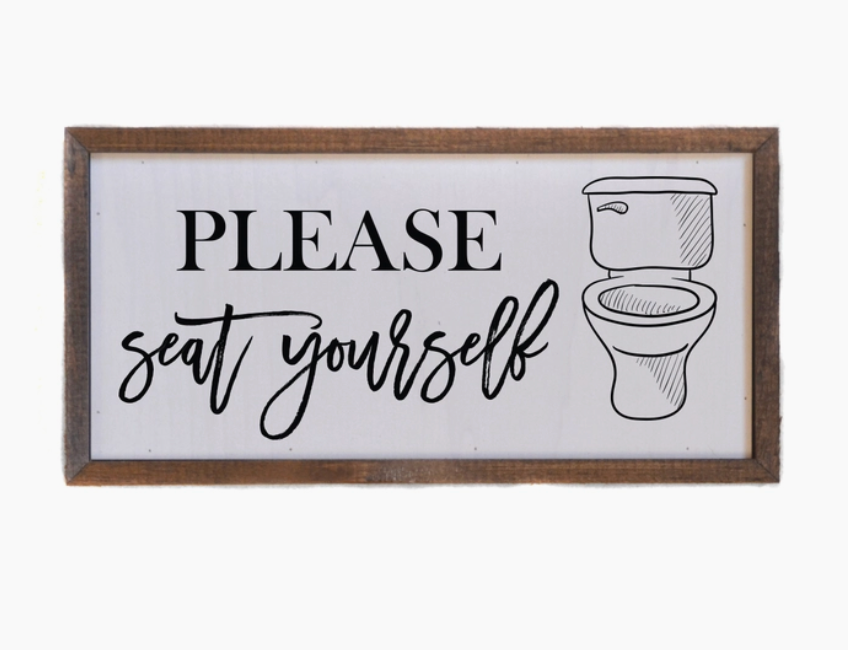 12x6 Please Seat Yourself Bathroom Signs