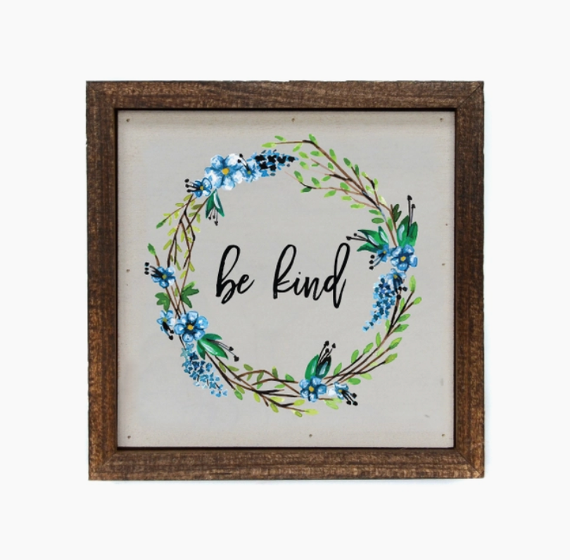 6x6 Be Kind Floral Sign